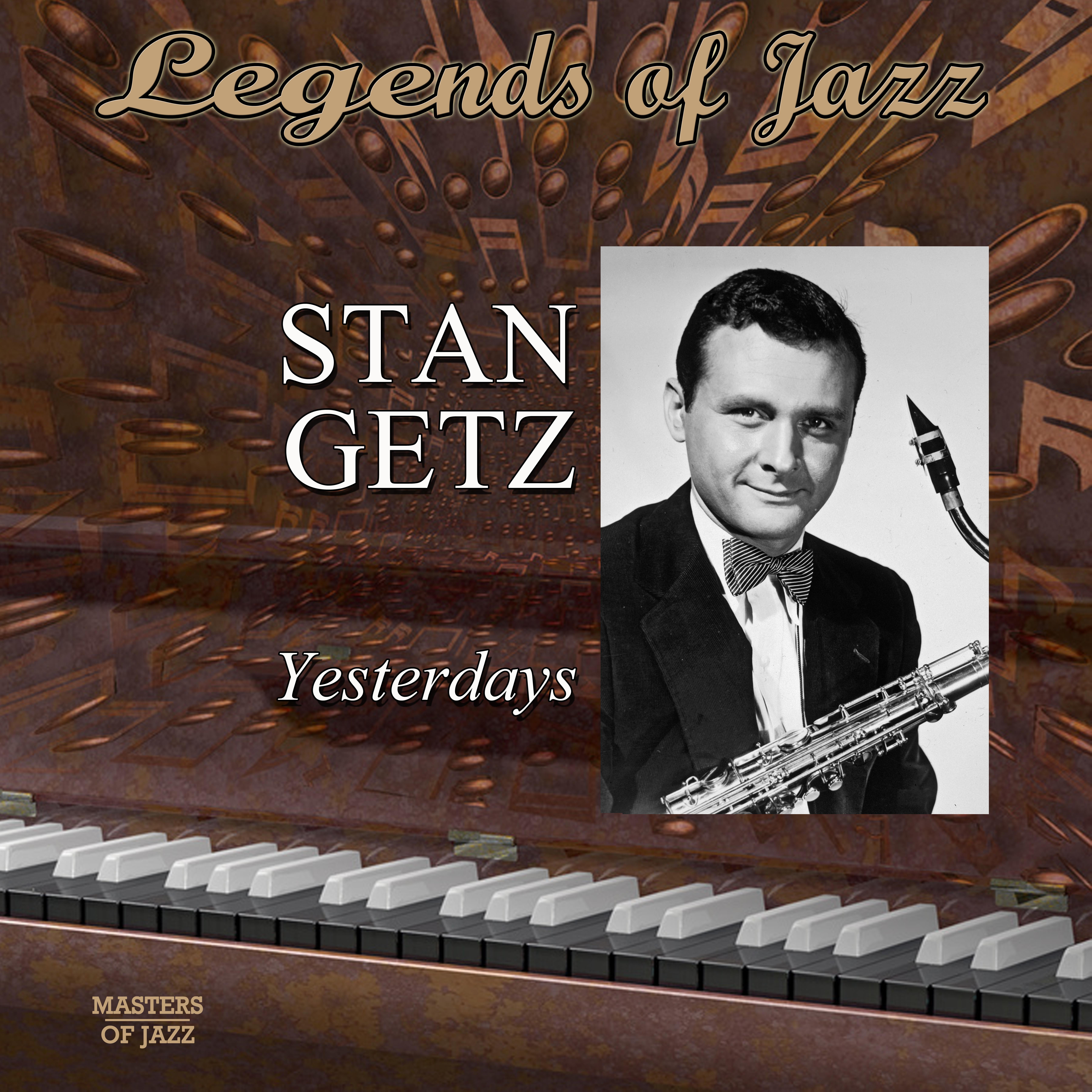 Legends Of Jazz: Stan Getz - Yesterdays