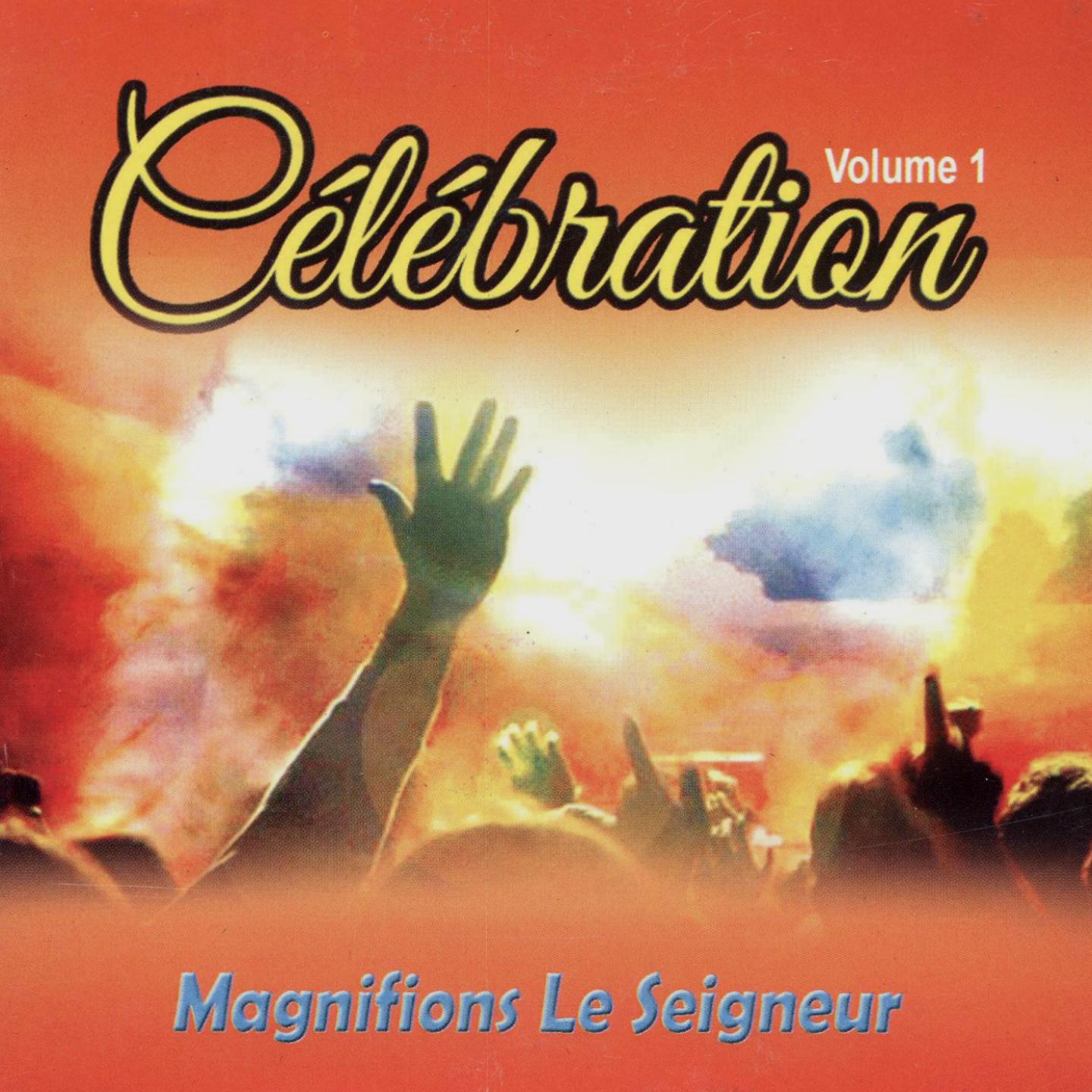 Ce le bration, vol. 1 Magnifions le seigneur