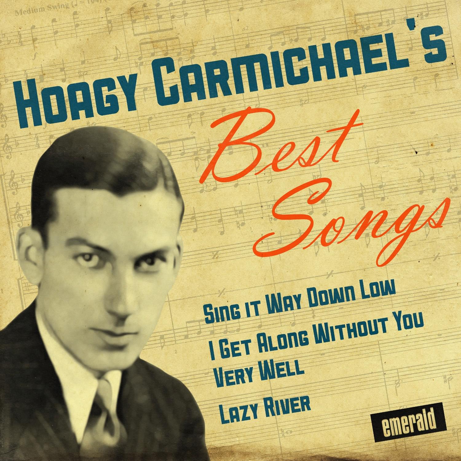 Hoagy Carmichael's Best Songs