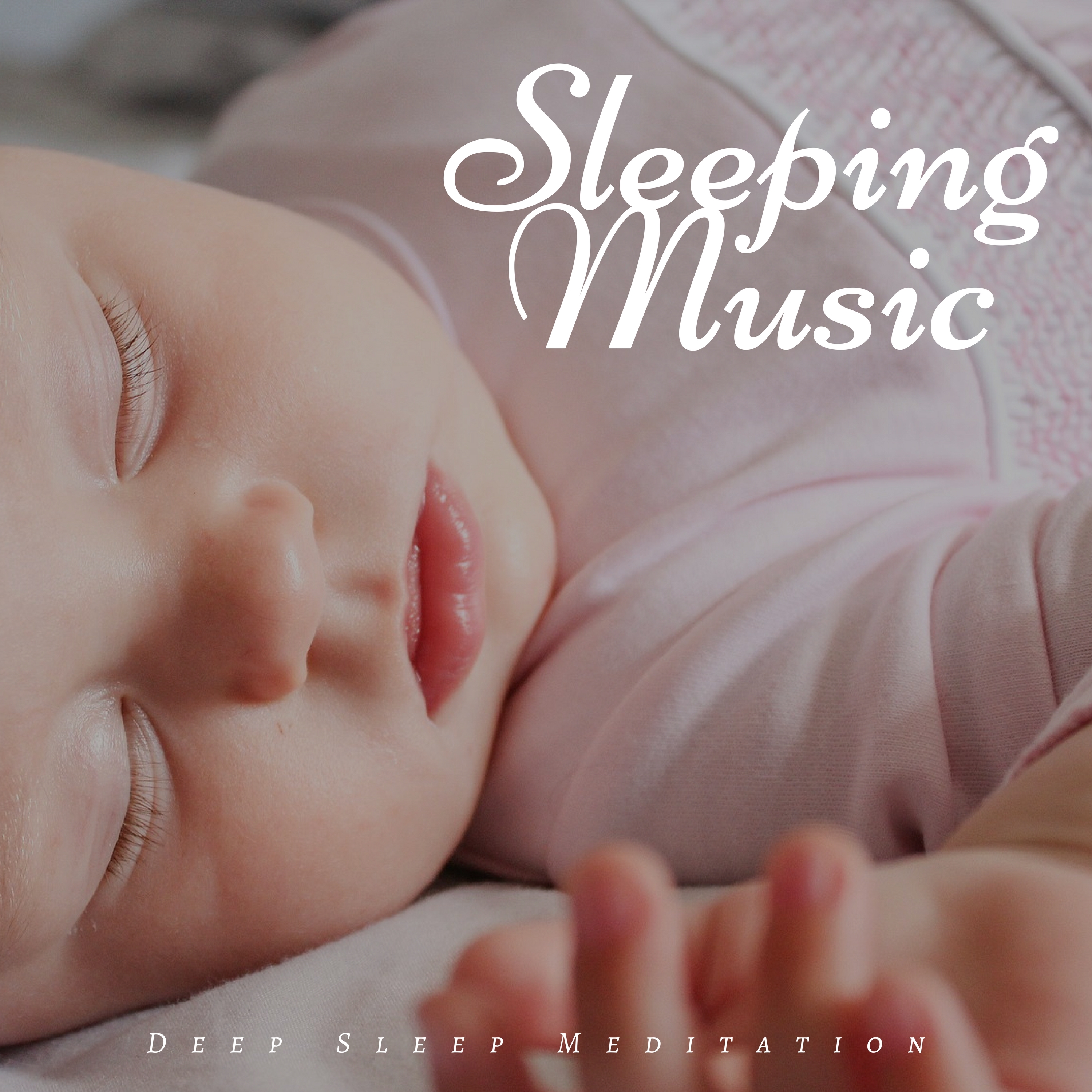 Sleeping Music, Deep Sleep Meditation, Lullabies for Newborn