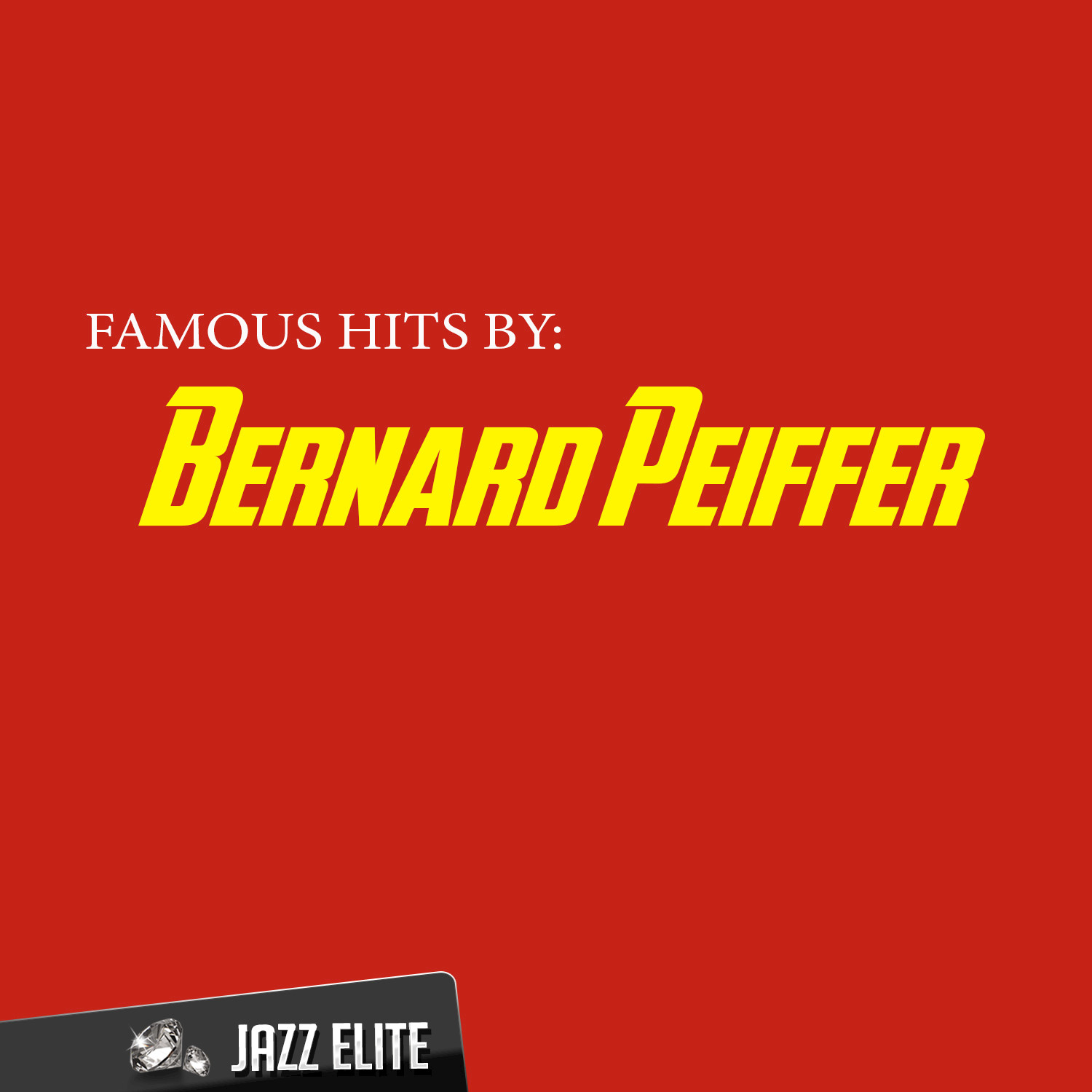 Famous Hits by Bernard Peiffer