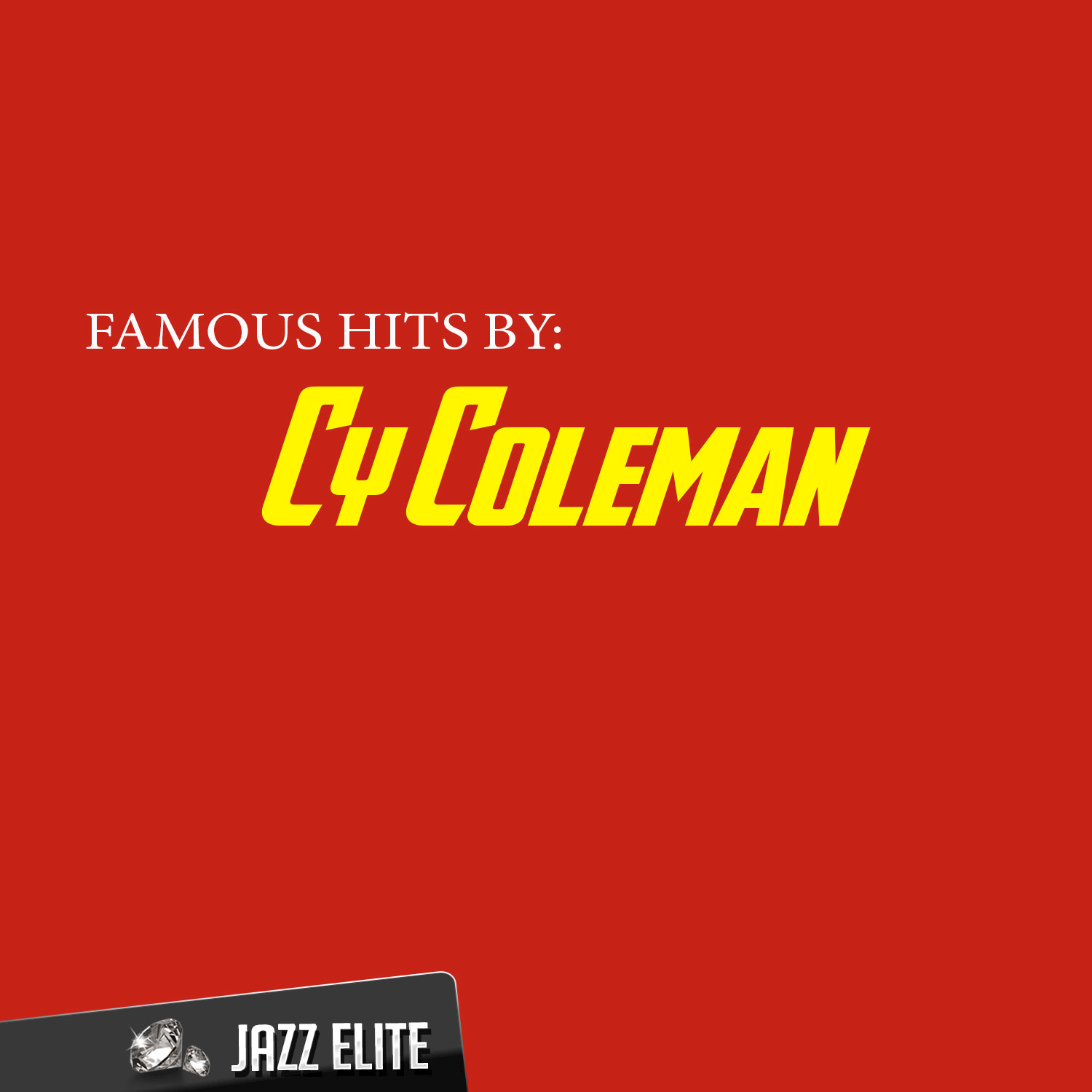 Famous Hits by Cy Coleman