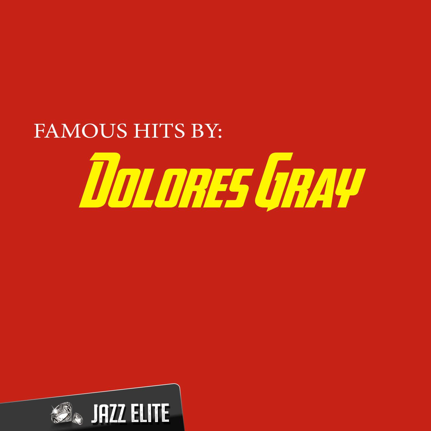 Famous Hits by Dolores Gray