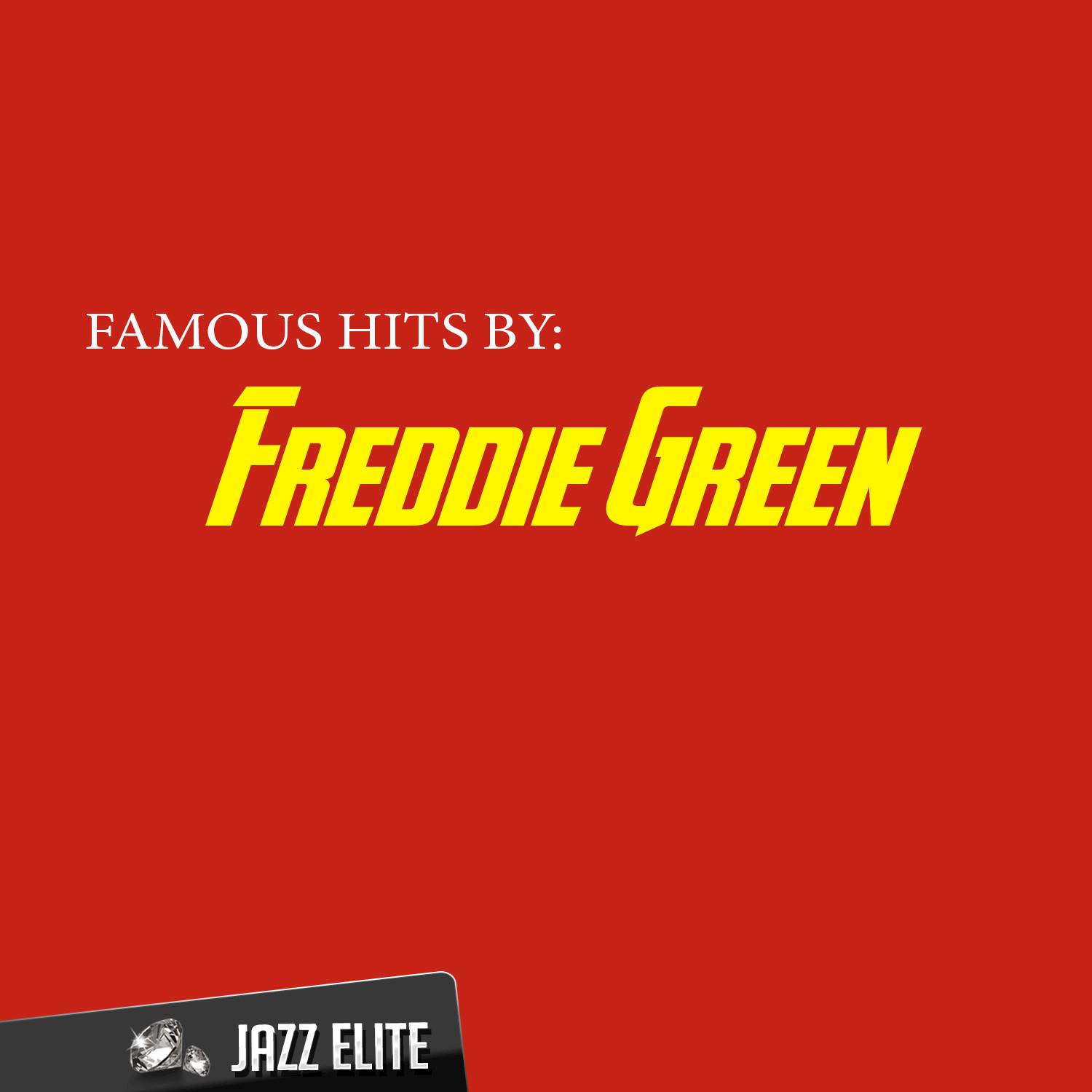 Famous Hits by Freddie Green