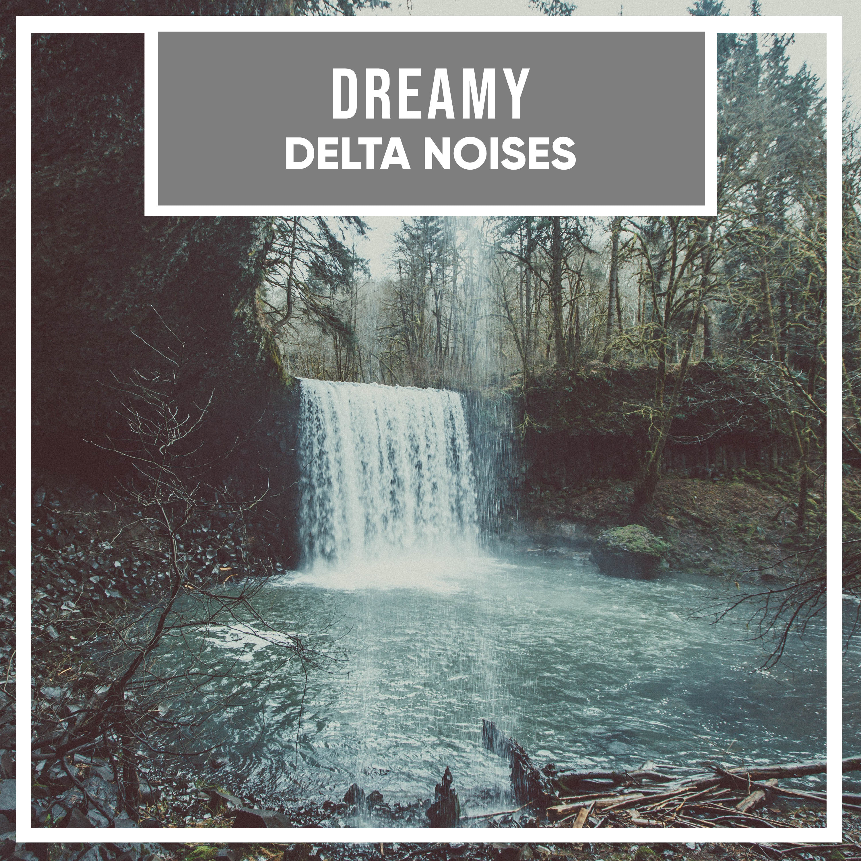 #5 Dreamy Delta Noises