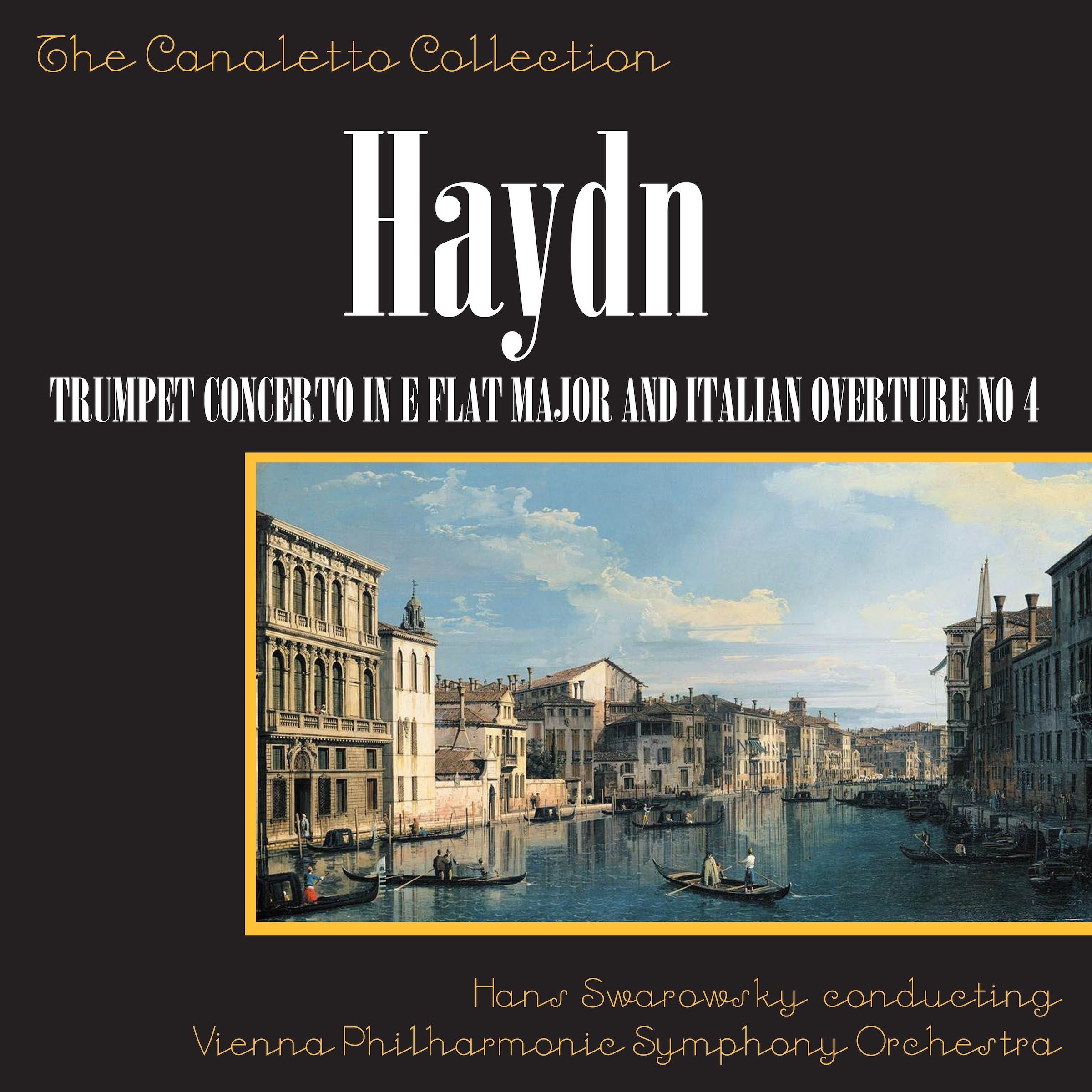 Joseph Haydn: Trumpet Concerto In E Flat Major / Italian Overture No. 4 In D Major
