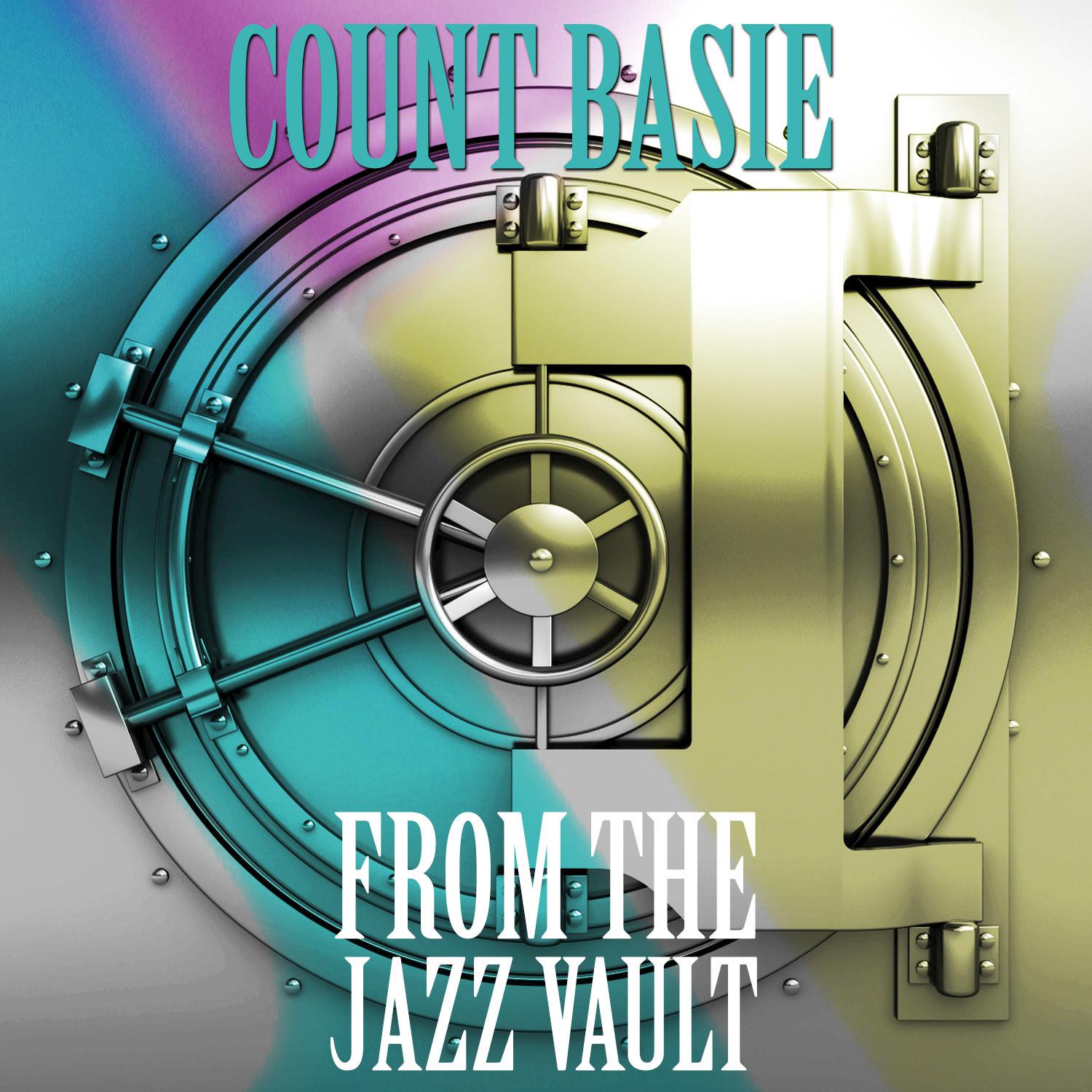 Count Basie and His Orchestra - From the Jazz Vault