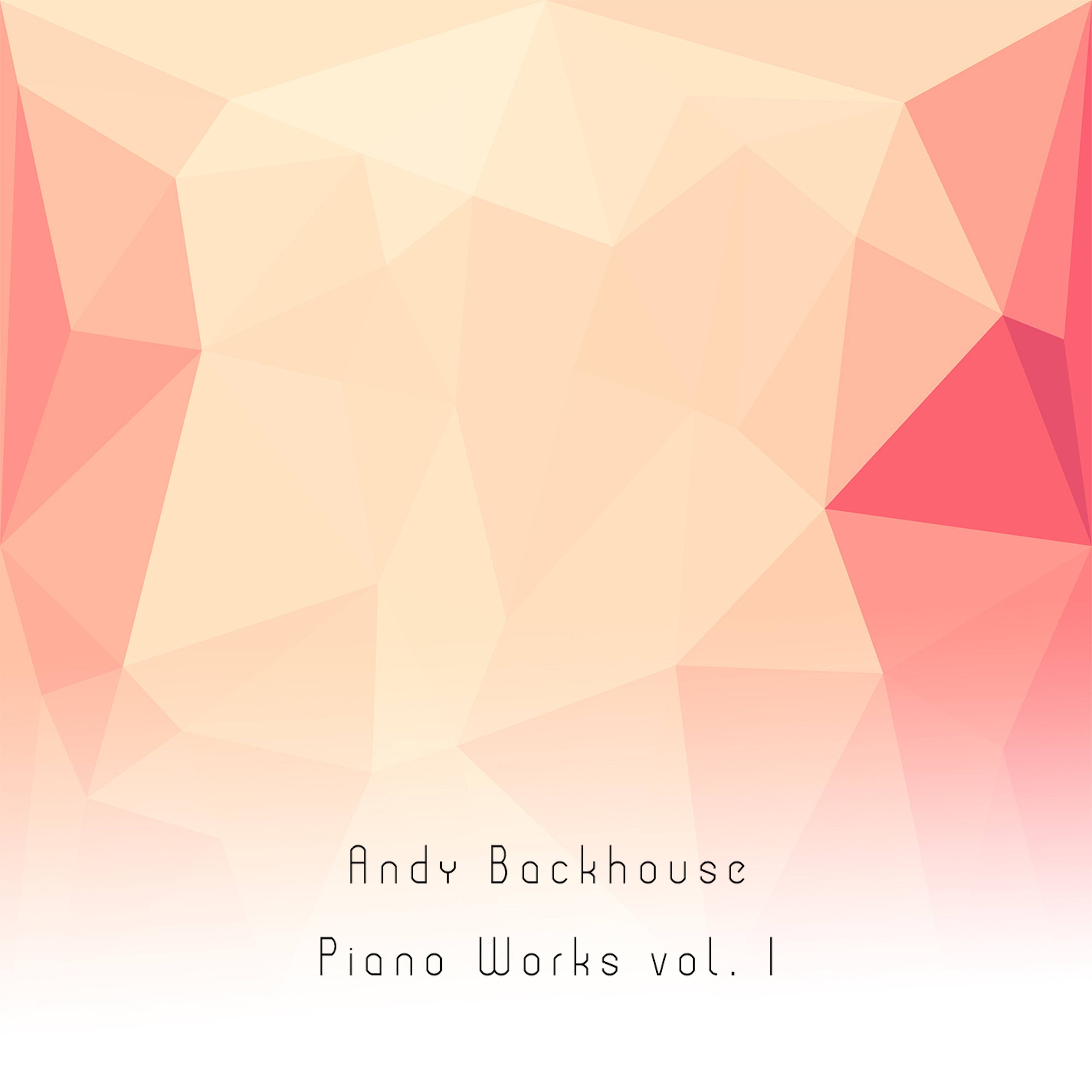 Piano Works, Vol. 1