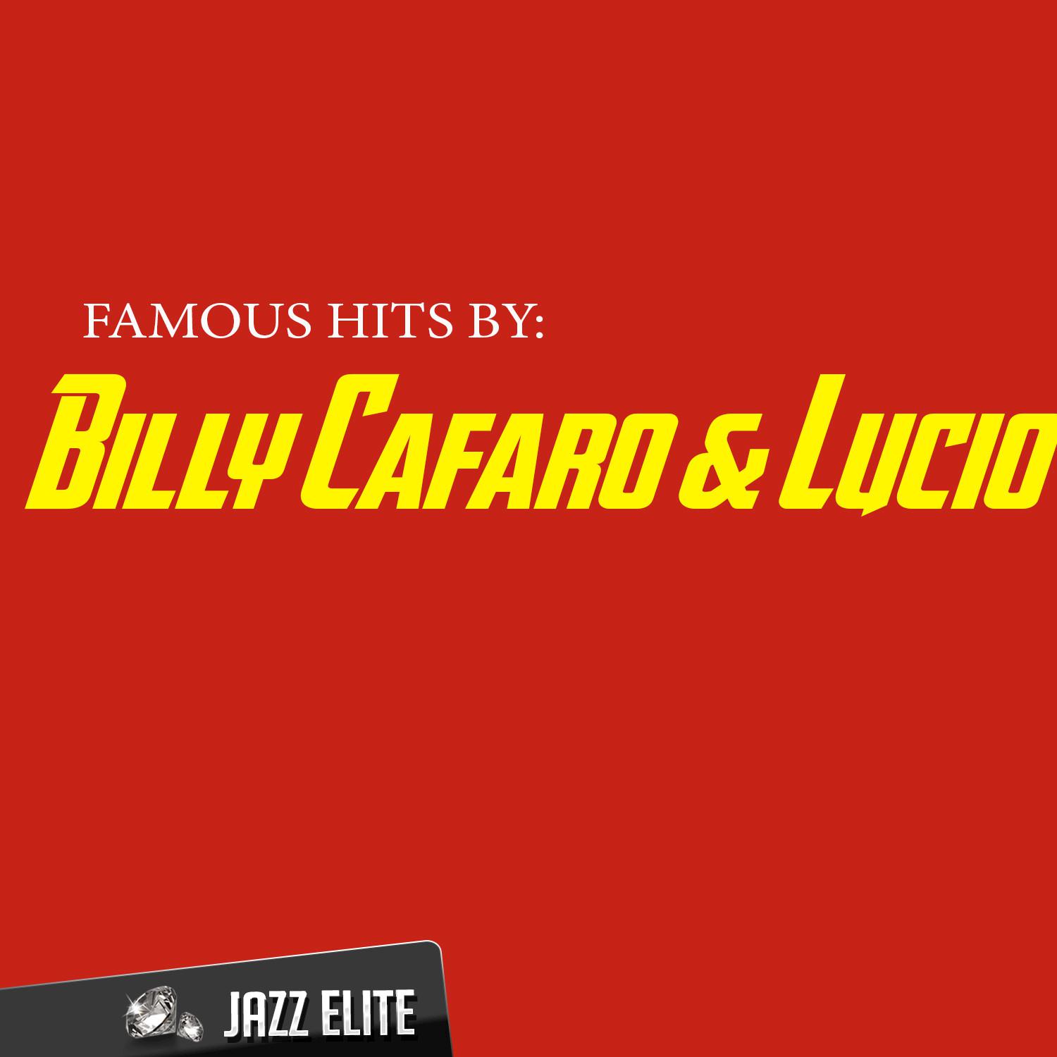 Famous Hits by Billy Cafaro & Lucio