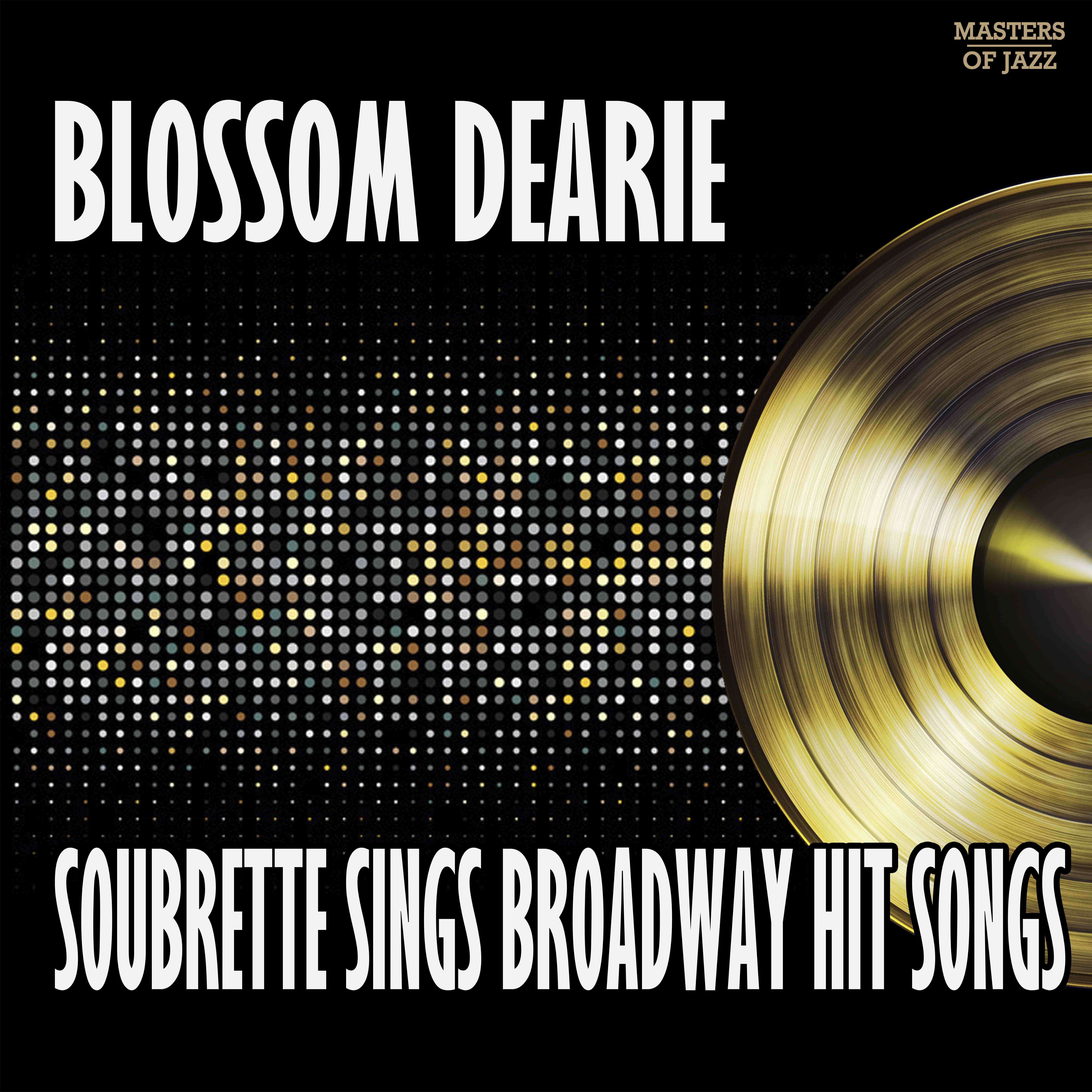 Blossom Dearie, Soubrette: Sings Broadway Songs