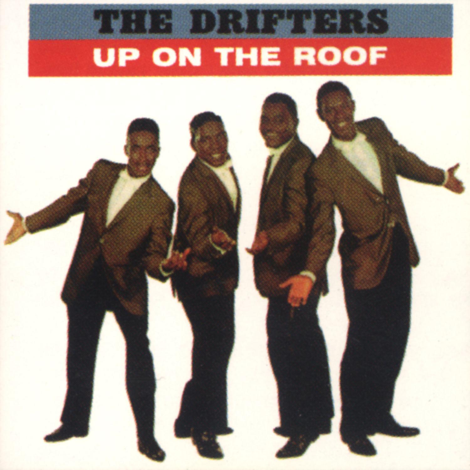Up On The Roof: The Best Of The Drifters (US Release)