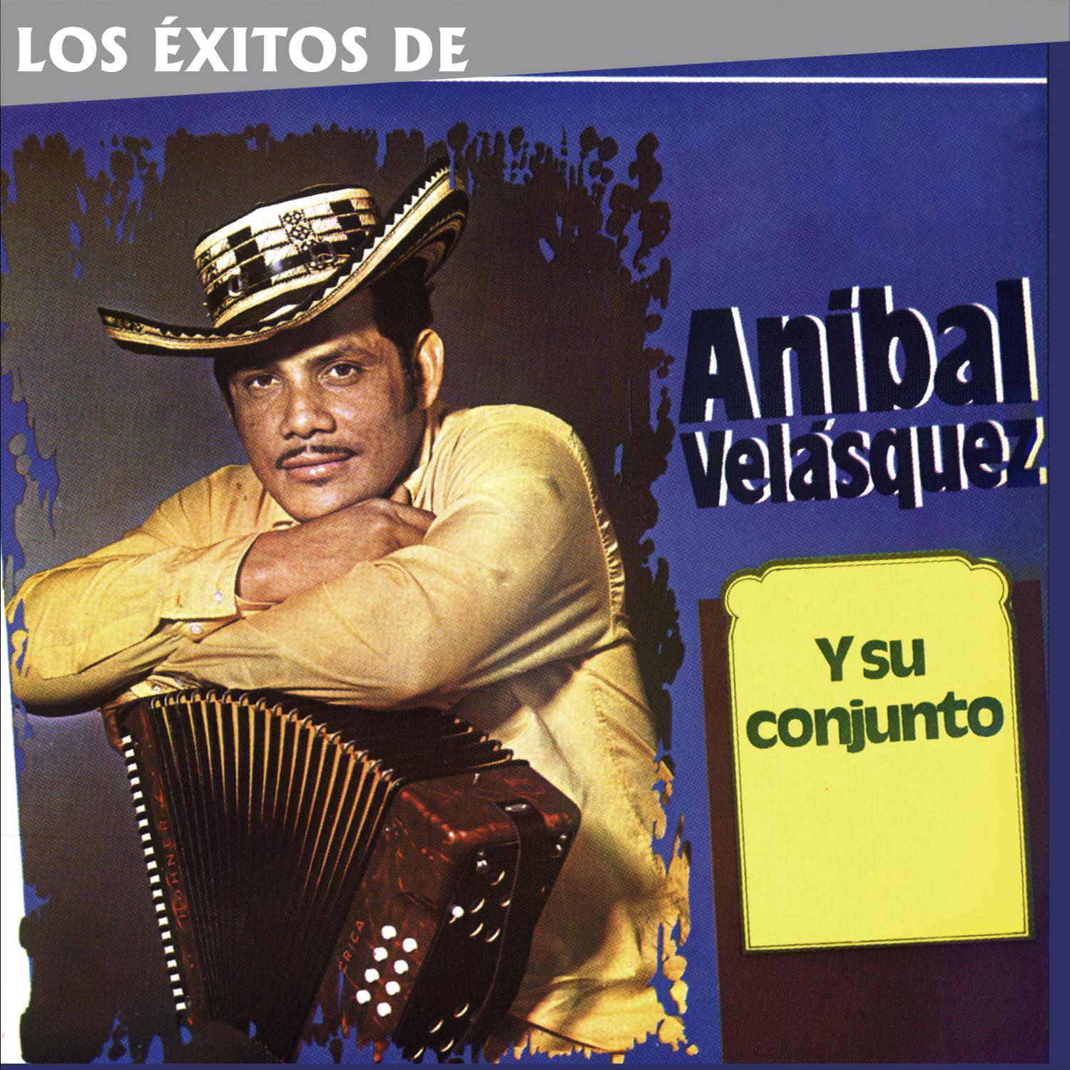 Los É xitos de Ani bal Vela squez y Su Conjunto
