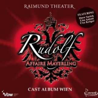 Rudolf Affaire Mayerling - Das Musical