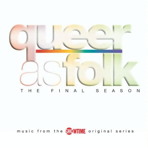 Queer as Folk: The Final Season (Music from the Showtime Original Series)