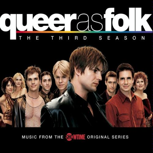 Queer as Folk: The Third Season (Music from the Showtime Original Series)