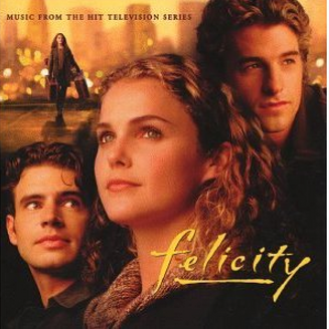 Felicity (Music From The Hit Television Series)