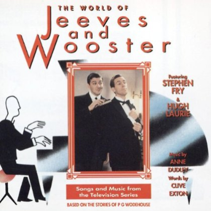 Jeeves And Wooster Say What Ho.