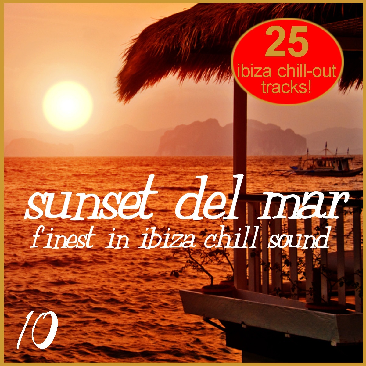 Sunset Del Mar, Vol. 10 - Finest In ibiza Chill