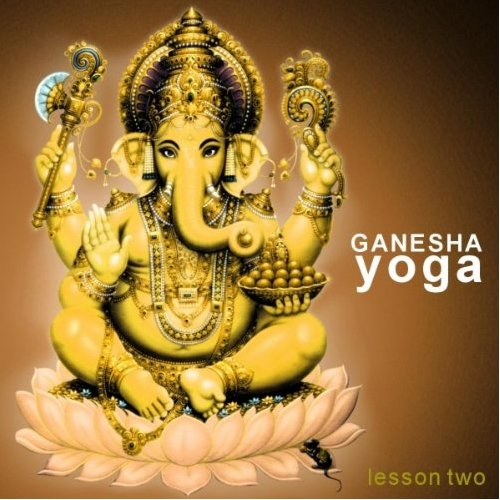 Ganesha Yoga: Lesson Two