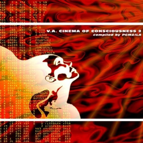 Cinema of Consciousness: Volume 2 (Compiled by PGM & Ila)