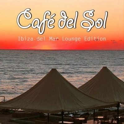 About The Ibiza Sunset(Cafe Chilllout Del Mar mix)