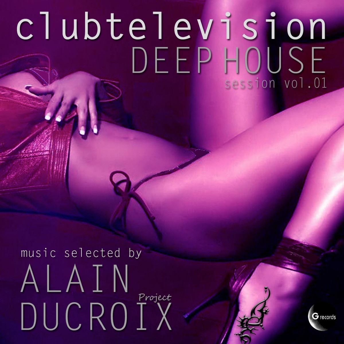Clubtelevision Deep House Session, Vol. 1 (Music selected by Alain Ducroix Project)