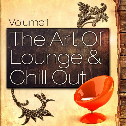 The Art Of Lounge & Chill Out Vol 1
