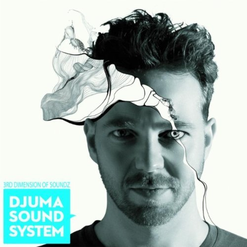 Djuma Soundsystem Presents The 3rd Dimension Of Soundz