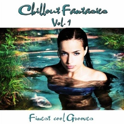 Chillout Fantasies Vol.1: Finest Cool Grooves