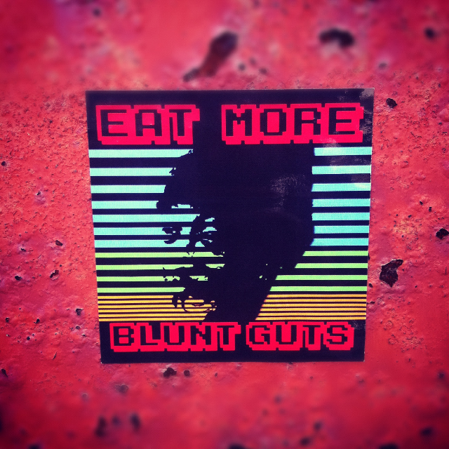 Eat more blunt guts