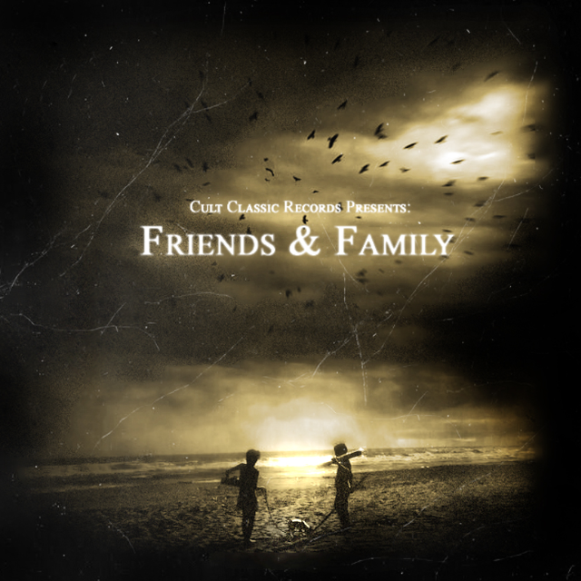 Cult Classic Records Present: Friends and Family