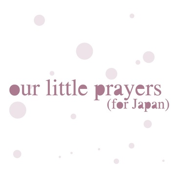our little prayers (for Japan)