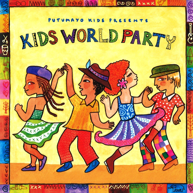 Putumayo Kids Presents : Kids World Party