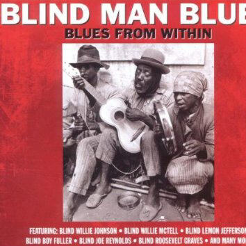 Blind Man Blues: Blues from Within