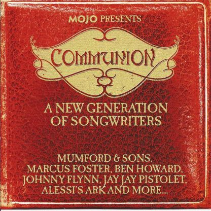 Mojo Presents Communion - A New Generation Of Songwriters