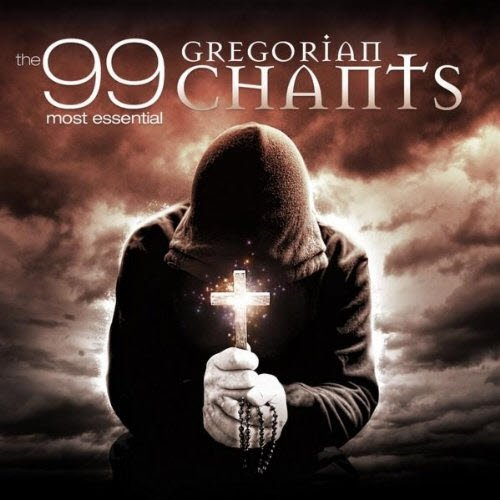 99 Most Essential Gregorian Chants