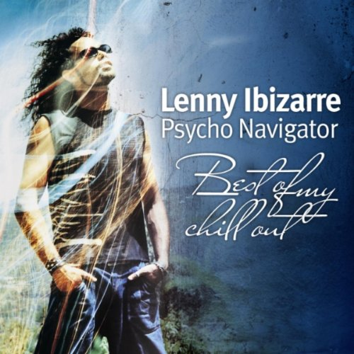Lenny Ibizarre Psycho Navigator