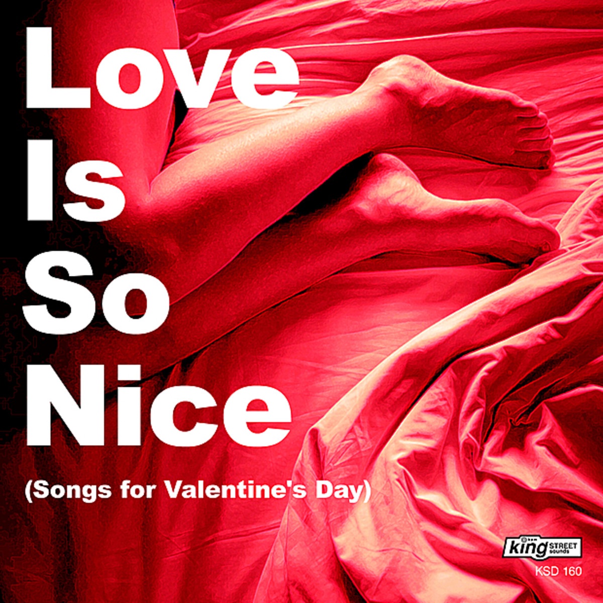 Love Is So Nice (Songs For Valentine's Day)