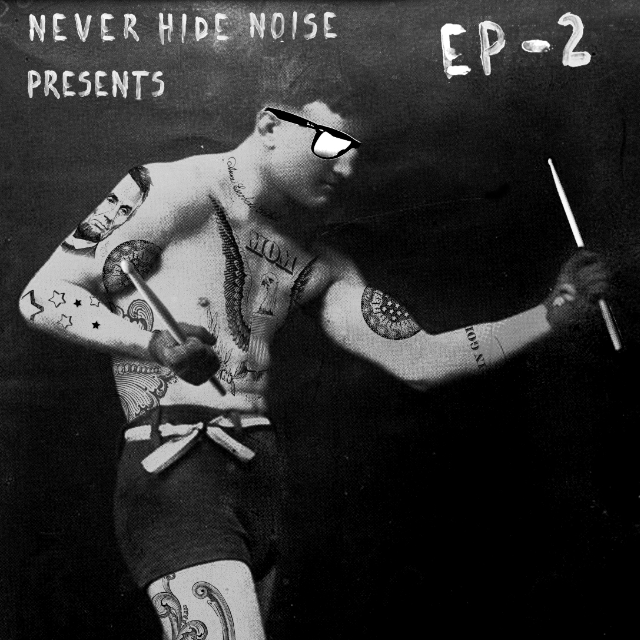 Never Hide Noise Presents: EP2