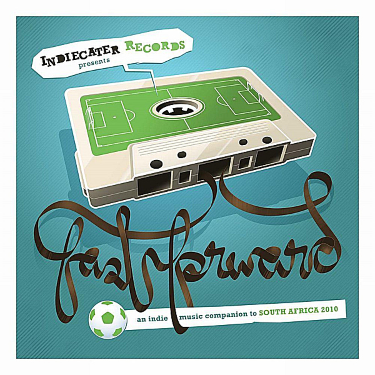Fast Forward: An Indie Music Companion To World Cup 2010
