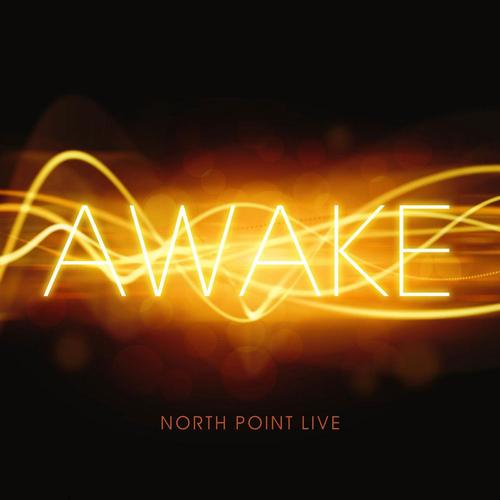 Awake: North Point Live
