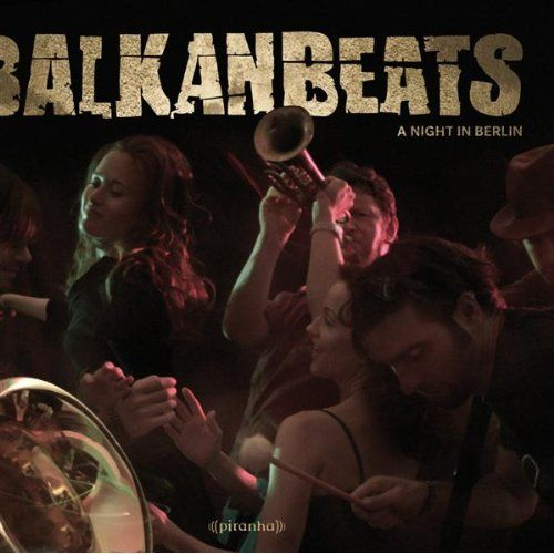 BalkanBeats: A Night In Berlin