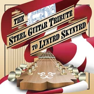 Free Bird-The Steel Guitar Tribute to Lynyrd Skynyrd