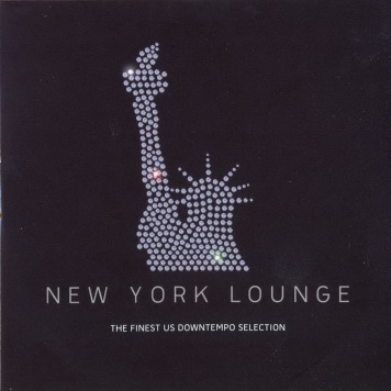 New York Lounge The Finest US Downtempo Selection