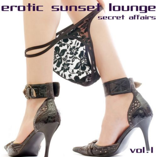 Erotic Sunset Lounge Vol.1 - Secret Affairs