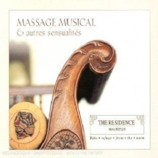 Massage Musical  Autres Sensualite s... The Elixir Of ' Delicate Music'
