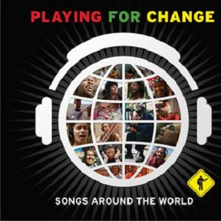 Playing For Change Songs Around The World