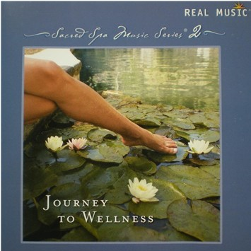 Sacred Spa Music Series 2: Journey to Wellness