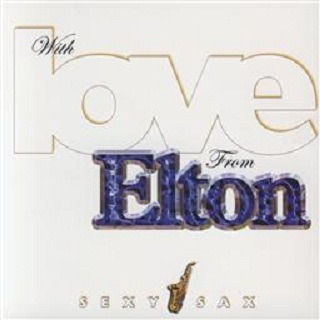 With Love From Elton (Sexy Sax)