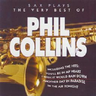 Sax Plays The Very Best Of Phil Collins